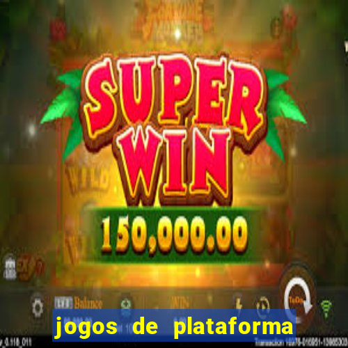 jogos de plataforma para ganhar dinheiro